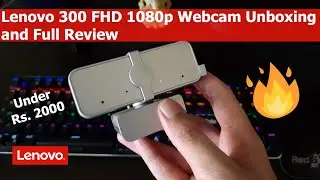 Lenovo 300 FHD 1080p Webcam Unboxing and Full Review | Hindi | Best budget 1080p webcam under 2000 ?