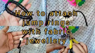 How to attach jump rings with fabric jewellery | jwellery jumpring tutorial | create and craft