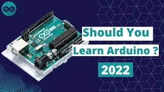 What is Arduino ? | For beginners | Should You learn Arduino in 2022 ?