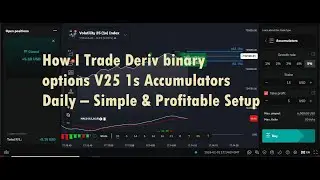 How I Trade Deriv binary options V25 1s Accumulators Daily &ndash; Simple & Profitable Setup