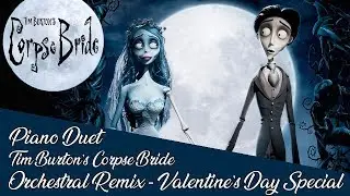 [BobNL] Corpse Bride - Piano Duet (Kinda Valentine's Day) Orchestral Remix