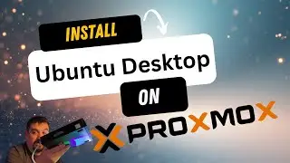 Complete Ubuntu Desktop Installation on Proxmox