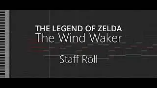 Zelda The Wind Waker - Staff Roll (arrangement) | Midi Mockup