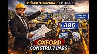 Episode 2   President manager S1 : Oxford a t'il construit l'A86 et QPR si loin, si pres?