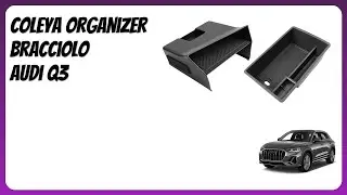 RECENSIONE (2026) : Coleya Organizer Bracciolo Audi Q3. DETTAGLI