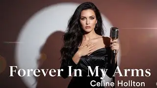 Forever In My Arms /Celine Hollton