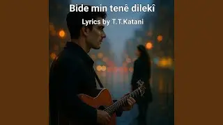 Bide min ten&ecirc; dilek&icirc;