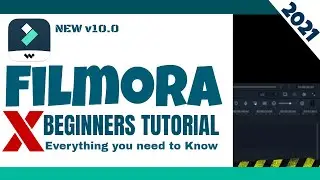 FILMORA X - 2021 TOTAL BEGINNERS TUTORIAL