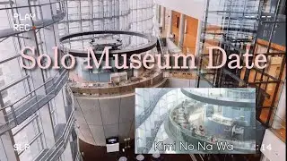 Solo museum date // Mini Vlog