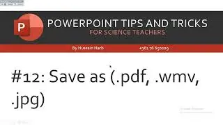 PowerPoint Tips and Tricks for Science Teachers | 12 - Save as
