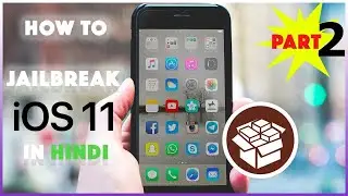 How to Jailbreak iphone iOS 11.3 in Hindi - PART 2