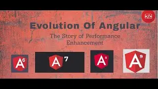 Comparing Various Angular Versions | Angular 6 to Angular 9