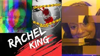 35 YO Untruly Loved Rachel King allegedly shot and killed in a