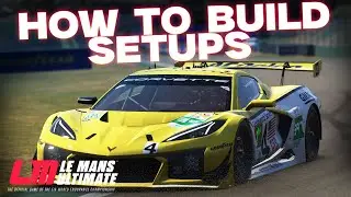 Как построить конфигурацию для Le Mans Ultimate