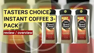 Reviewing Taster's Choice Original Gourmet Instant Coffee: Is It Worth It?