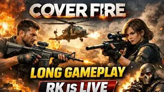 Cover Fire Long Video &ndash; Full Action & Story Mode | RK IS LIVE