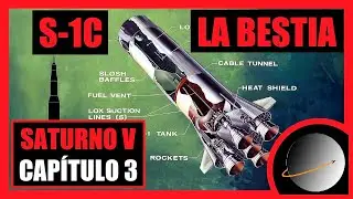 La etapa S-1C Saturno V (Documental) Capítulo 3
