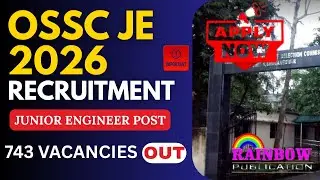 OSSC JE Recruitment 2026 😱 | 743 VACANCIES | BOpportunity Diploma Students @rainbowpublication
