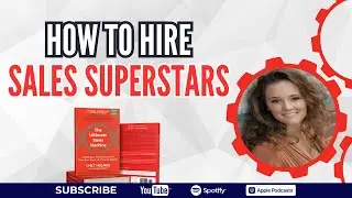 How to Hire Sales Superstars (recent case study included)