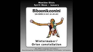 Anishinaabemowin Word of the Day - Biboonikeonini (Wintermaker/Orion constellation)