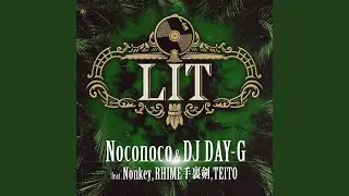 LIT (feat. Nonkey, RHIME手裏剣 as.Shreaky D & TEITO)