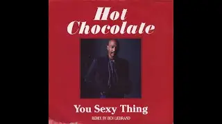Hot Chocolate - You sexy thing (Ben Liebrand remix) - Extended Wanderer Mix