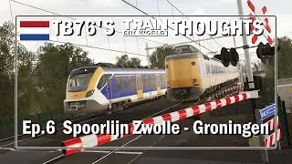 TB76 TSW Thoughts Ep. 6, Spoorlijn Zwolle - Groningen Review, did DTG do The Netherlands justice?
