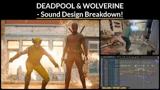 Deadpool & Wolverine - intense SOUND DESIGN scene deconstructed