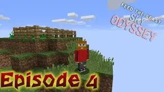 FTB SKY ODYSSEY Ep 4
