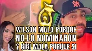 WILSON MALO PORQUE NO LO NOMINARON Y GIGI MALA PORQUE SI LA NOMINARON A LOS SOBERANOS