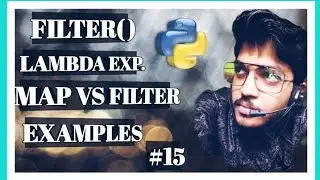 #15 python filter tutorial | Lambda expression in Filter | Map VS Filter |Examples| play with python