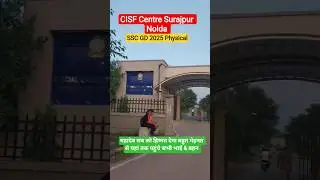 CISF Centre Surajpur Noida | SSC GD 2025 Physical #shorts #sscgd #trending