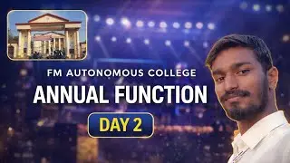 Annual Function Day 2 at FM Autonomous College | Organised by Student Union✨