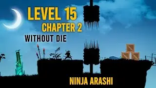 Ninja Arashi Level 15 Chapter 2 | Without Die