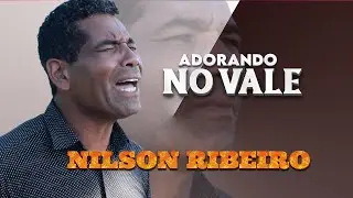 Adorando no vale, Nilson Ribeiro