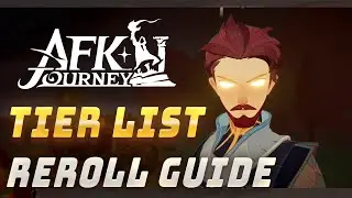 AFK Journey The New Mobile RPG! TIER LIST And REROLL GUIDE Here!