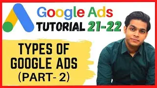 #2 Types of Google Ads | Google Ads Tutorial 2021 | (Part - 2)