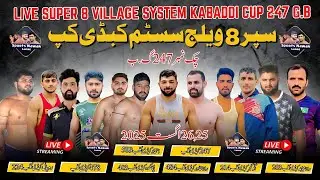 🔴 LIVE || Final Day Super 8 Kabaddi Tournament Chak No 247 G.B