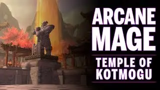 Temple of Kotmogu (Arcane Mage PvP BfA 8.0.1)