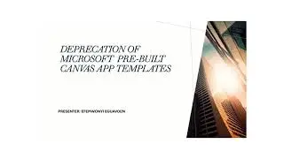 Deprecation of Microsoft Pre Built Canvas App Templates