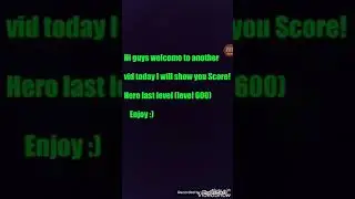 Last Level 600 | Score ! Hero
