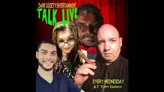 Dark Society Entertainment TALK LIVE season 2 pre show