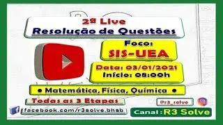 2ª Live: Preparatório SIS-UEA [Exatas] - Realizada em 03/01/2021.