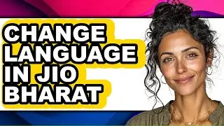 How to Change Language in Jio Bharat - Step by Step
