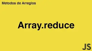 Array.reduce: Cómo reducir un arreglo de datos a un dato singular (Segunda version)