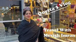 Quetta 3 Vlog | Jan Mall Quetta | Quetta Bazaar | @travelwithmevishimran #travel #quettavlog