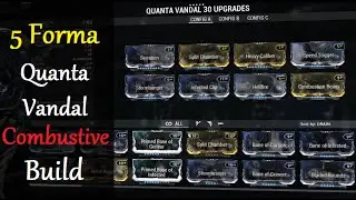 Warframe Weapon Builds - Combustive Quanta Vandal Build (5 Forma)