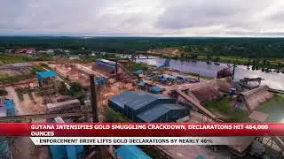 GUYANA INTENSIFIES GOLD SMUGGLING CRACKDOWN, DECLARATIONS HIT 484,000 OUNCES