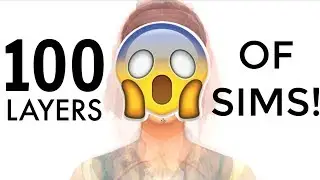 100+ LAYERS OF SIMS! // The Sims 4 | Speed Editing
