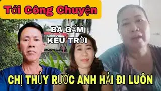 Tới Công Chuyện...Chị Thủy Muốn Kết Nối Anh Hải Bị Bà Gấm Ôm 5 Chỉ Vàng 